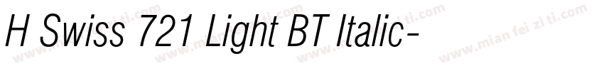 H Swiss 721 Light BT Italic字体转换